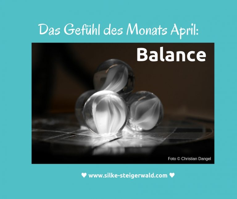 Das Gefühl des Monats April: Balance