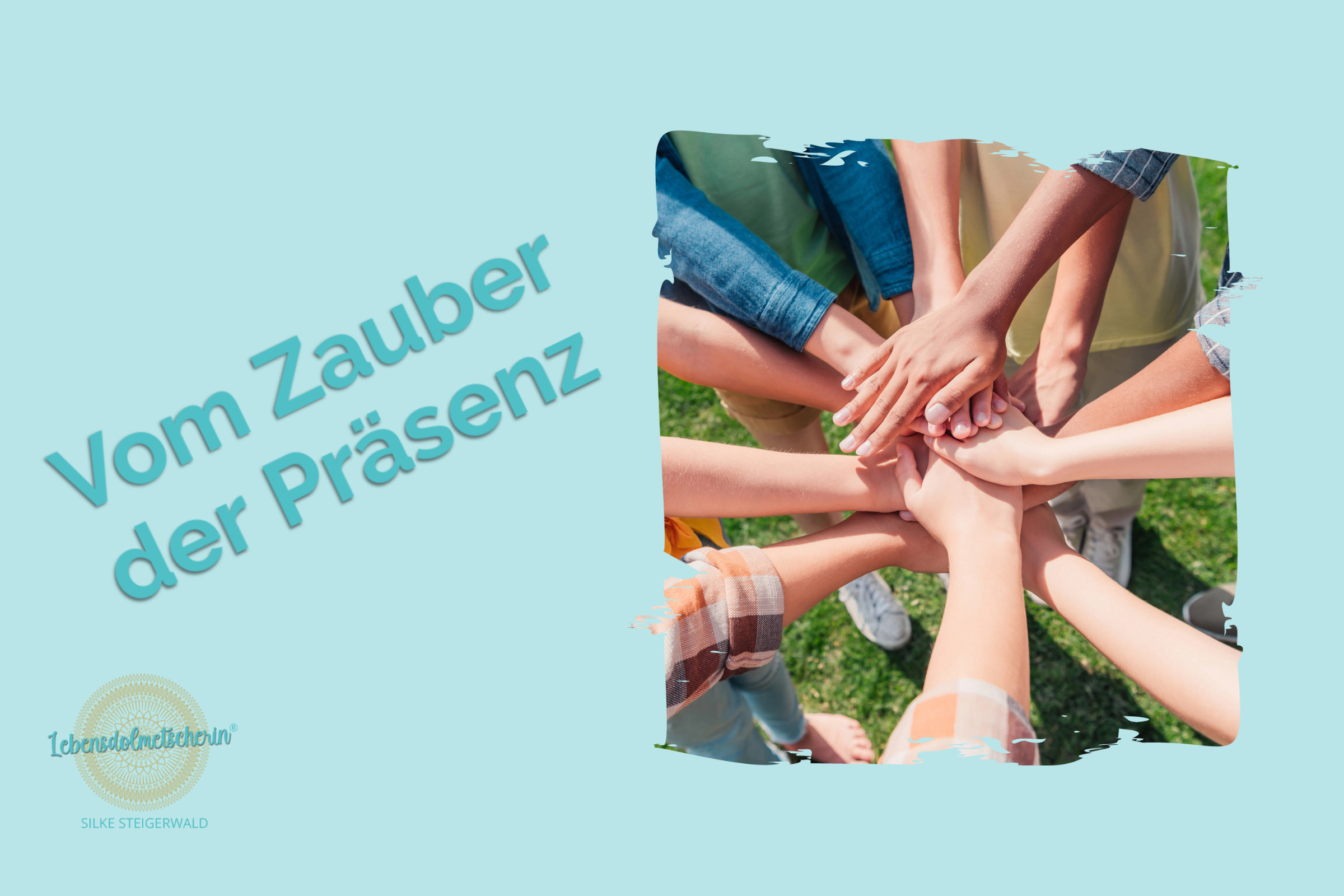 Vom Zauber der Präsenz