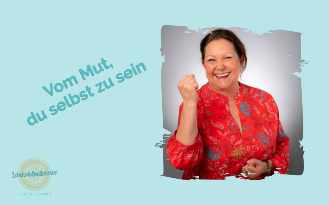 Vom Mut, Du selbst zu sein