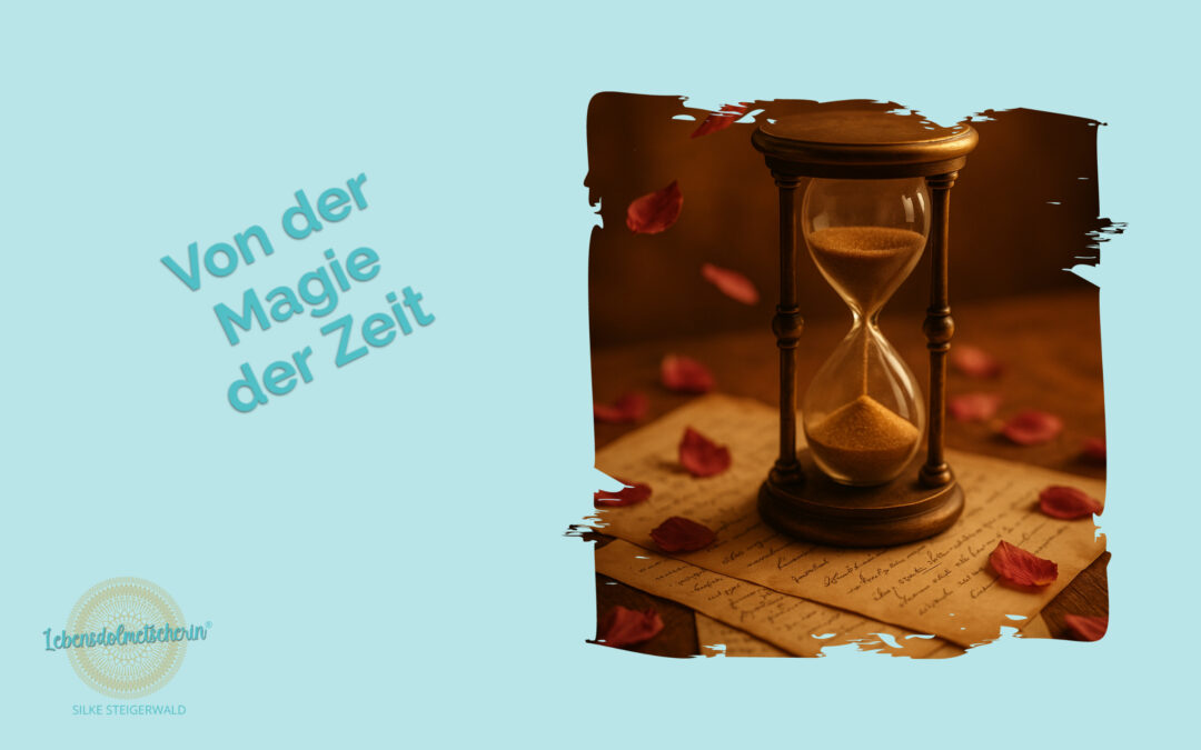 Von der Magie der Zeit: Ein mystischer Blick auf ein unfassbares Phänomen